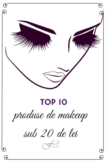 top 10 produse de makeup sub 20 de lei